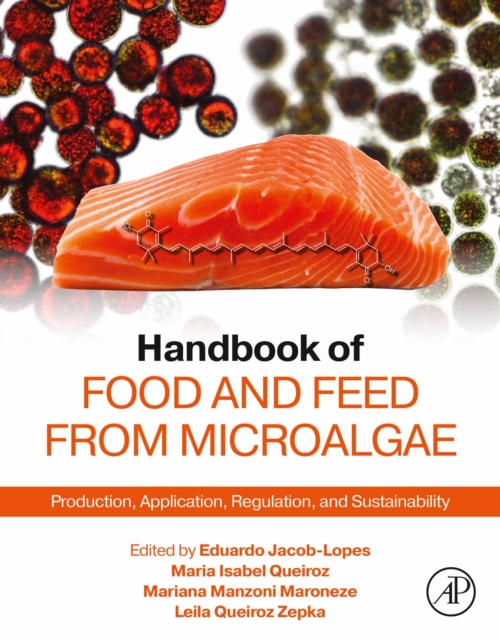 Handbook of Food and Feed from Microalgae : Production, Application, Regulation, and Sustainability, EPUB eBook