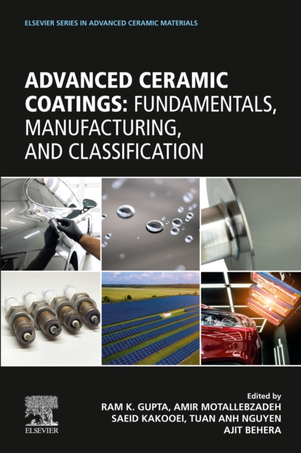 Advanced Ceramic Coatings : Fundamentals, Manufacturing, and Classification, EPUB eBook
