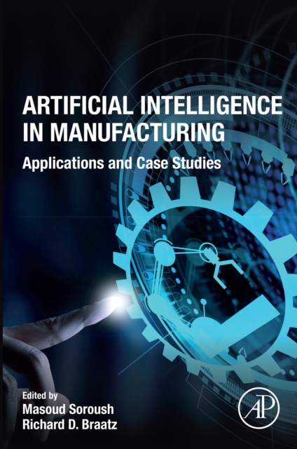 Artificial Intelligence in Manufacturing : Applications and Case Studies, EPUB eBook