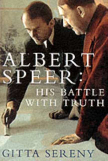 Albert Speer: His Battle With Truth, Paperback / softback Book