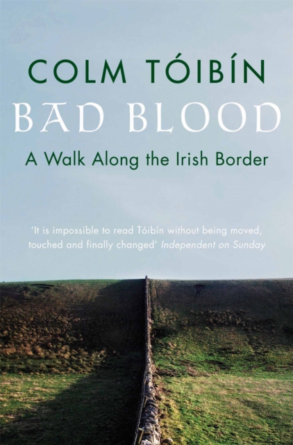 Bad Blood : A Walk Along the Irish Border, Paperback / softback Book