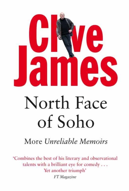 North Face of Soho : More Unreliable Memoirs, Paperback / softback Book