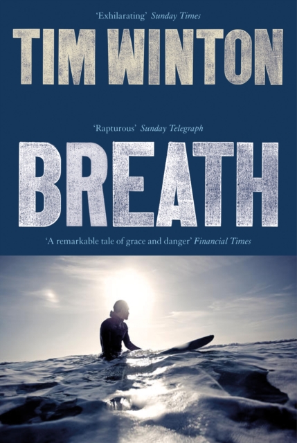 Breath : A Coming of Age Story and a Love Letter to Surfing and the Sea, EPUB eBook