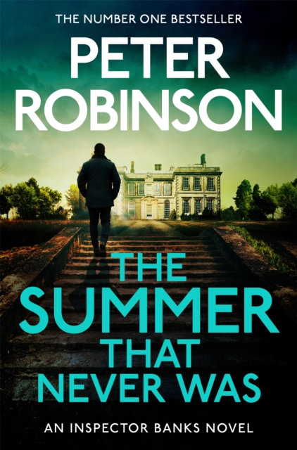 The Summer That Never Was : The 13th novel in the number one bestselling Inspector Alan Banks crime series, EPUB eBook