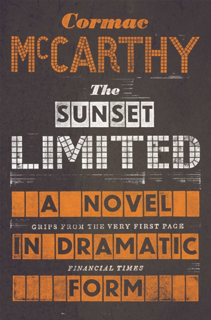 The Sunset Limited : A Novel in Dramatic Form, Paperback / softback Book