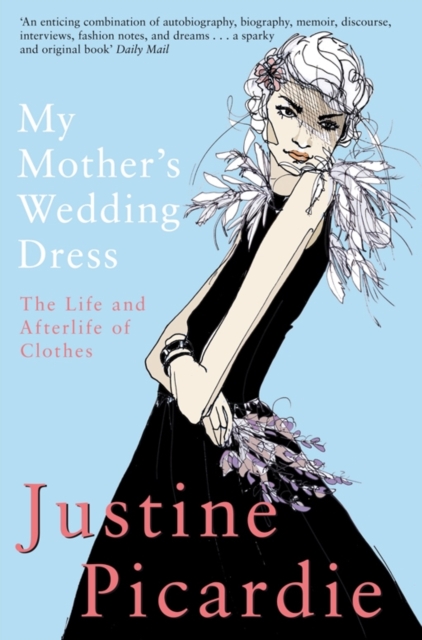 My Mother's Wedding Dress : The Life and Afterlife of Clothes, EPUB eBook