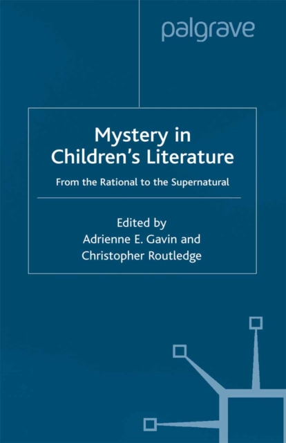 Mystery in Children's Literature : From the Rational to the Supernatural, PDF eBook