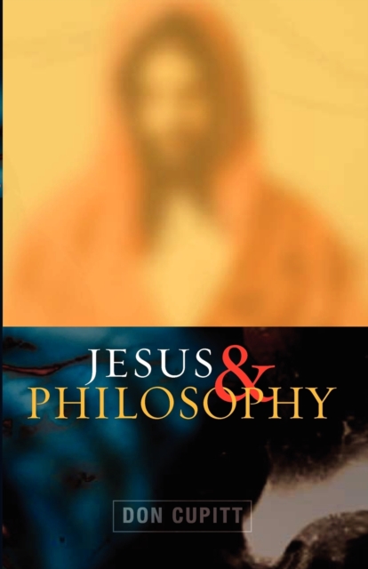 Jesus and Philosophy, Paperback / softback Book