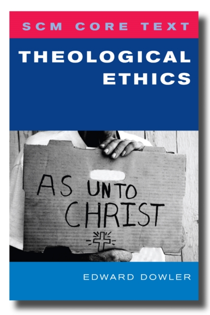 SCM Core Text: Theological Ethics, EPUB eBook