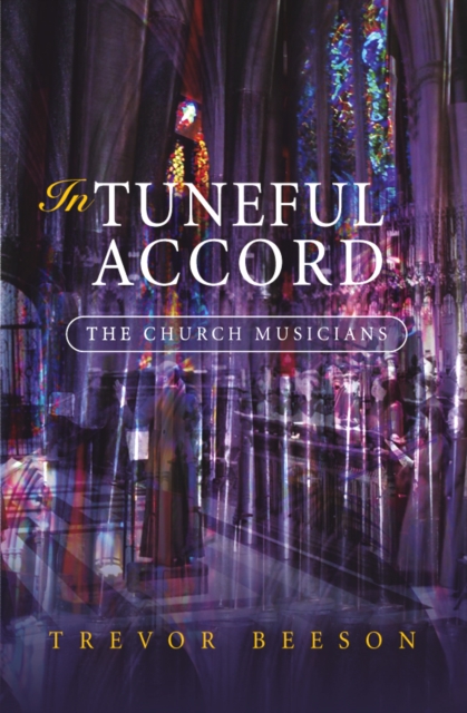 In Tuneful Accord : The Church Musicians, EPUB eBook