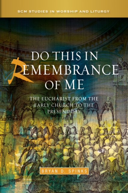 Do this in Remembrance of Me : The Eucharist from the Early Church to the Present Day, EPUB eBook