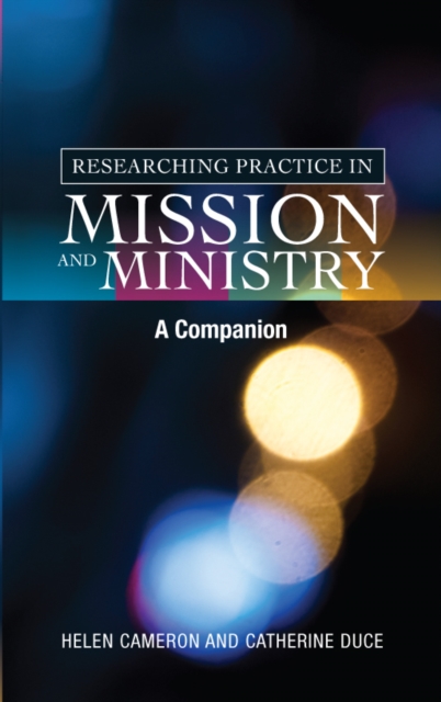 Researching Practice in Mission and Ministry : A Companion, EPUB eBook