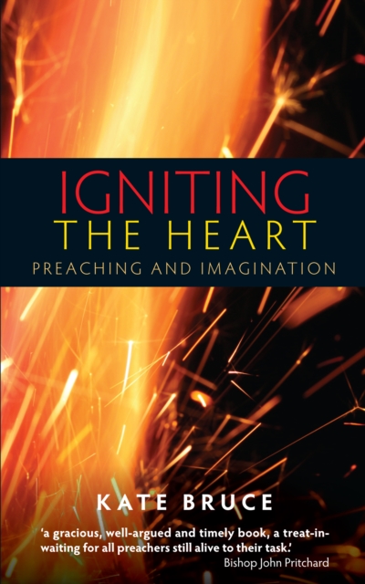 Igniting the Heart : Preaching and Imagination, EPUB eBook