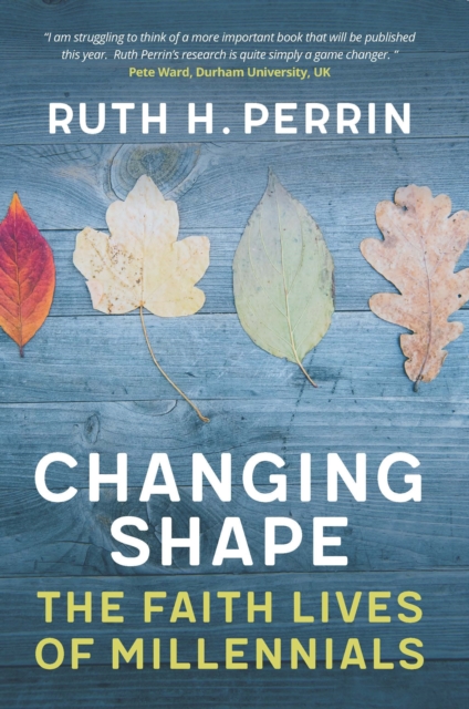 Changing Shape : The Faith Lives of Millennials, EPUB eBook