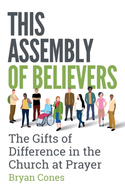 This Assembly of Believers : The Gifts of Difference in the Church at Prayer, EPUB eBook