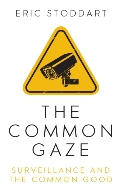 The Common Gaze : Surveillance and the Common Good, EPUB eBook