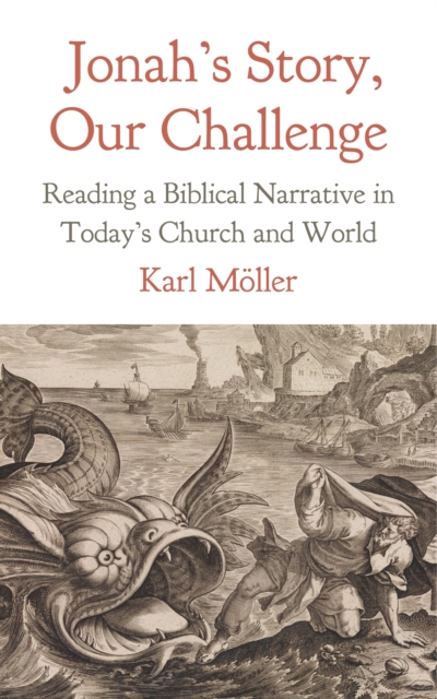 Jonah's Story, Our Challenge : Reading a Biblical Narrative in Today’s Church and World, EPUB eBook