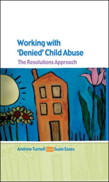 Working with Denied Child Abuse: The Resolutions Approach, Paperback / softback Book