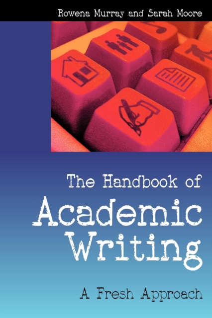 The Handbook of Academic Writing: A Fresh Approach, Paperback / softback Book
