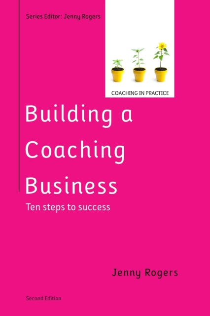 Building a Coaching Business: Ten steps to success 2e, Paperback / softback Book