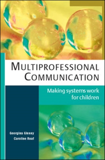 Multiprofessional Communication: Making Systems Work for Children, Paperback / softback Book