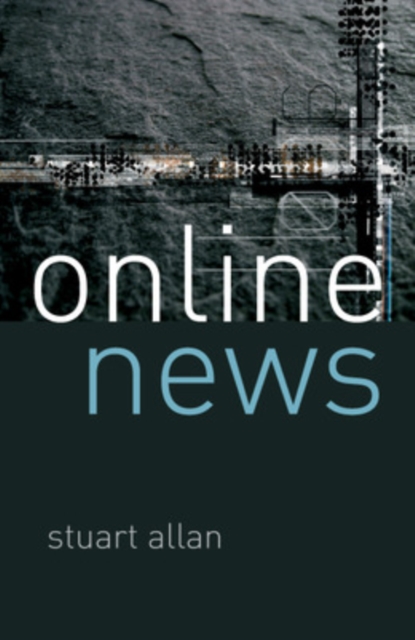 Online News: Journalism and the Internet, PDF eBook