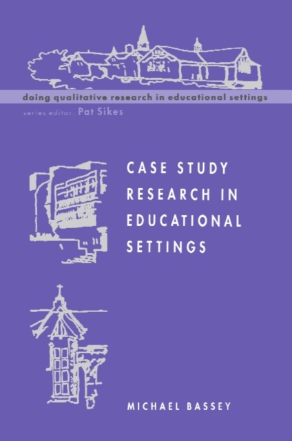 Case Study Research in Educational Settings, PDF eBook