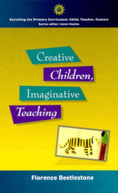 Creative Children, Imaginative Teaching, PDF eBook