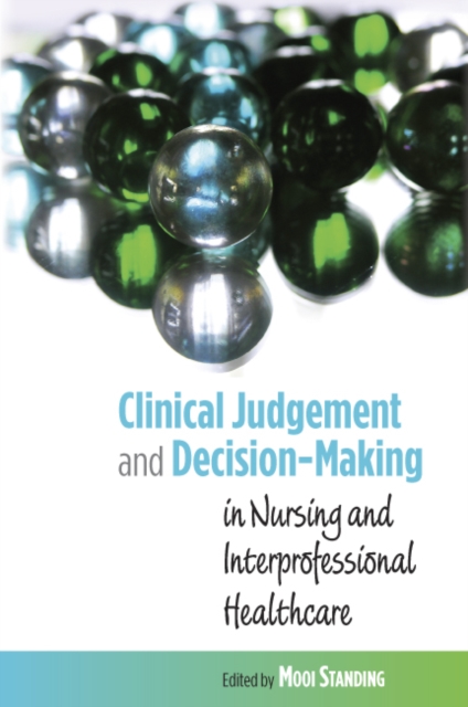 Clinical Judgement and Decision-Making in Nursing and Inter-Professional Healthcare, PDF eBook