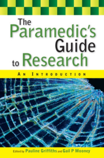 The Paramedic's Guide to Research: An Introduction, Paperback / softback Book