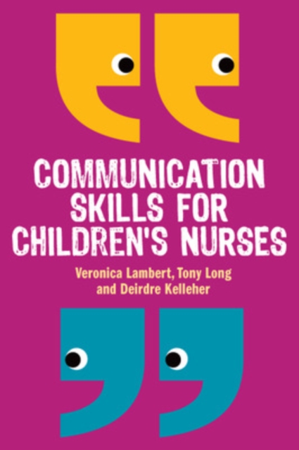 Communication Skills for Children's Nurses, Paperback / softback Book