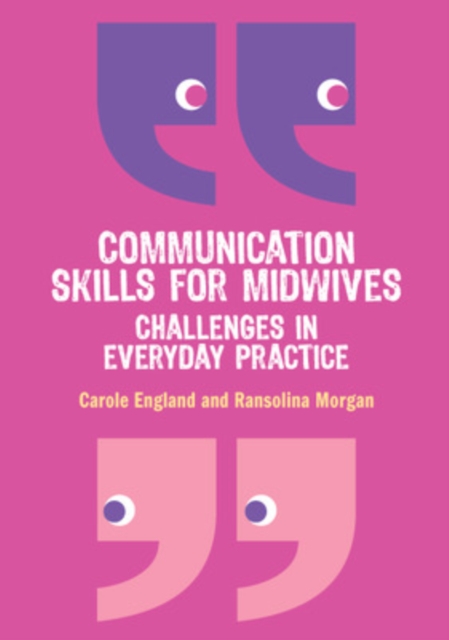 Communication Skills for Midwives: Challenges in Everyday Practice, EPUB eBook