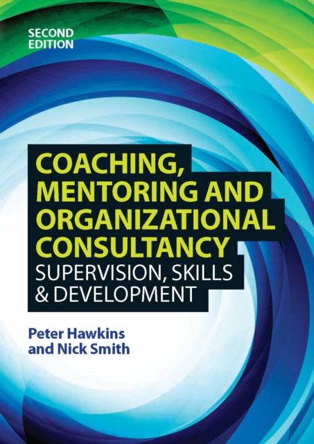 EBOOK: Coaching, Mentoring and Organizational Consultancy: Supervision, Skills and Development, EPUB eBook