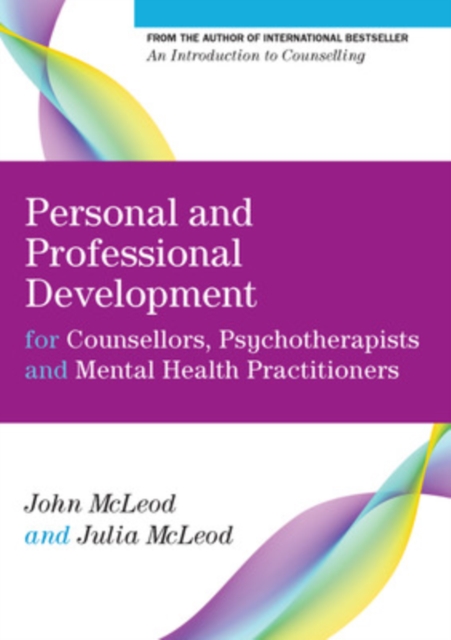 Personal and Professional Development for Counsellors, Psychotherapists and Mental Health Practitioners, EPUB eBook