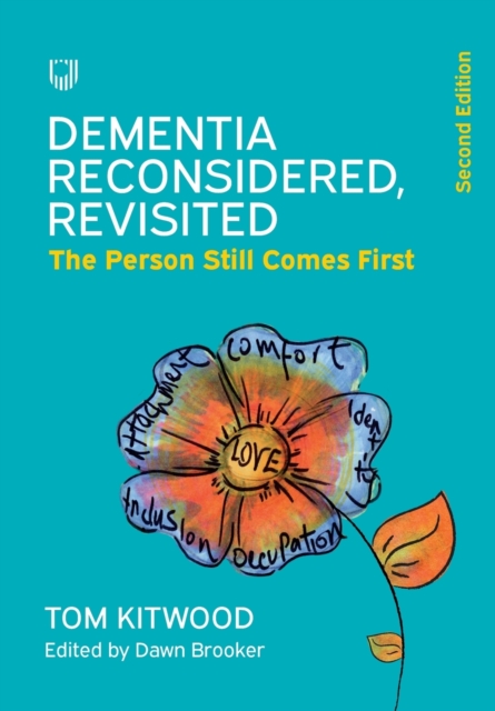Dementia Reconsidered Revisited: The person still comes first, Paperback / softback Book