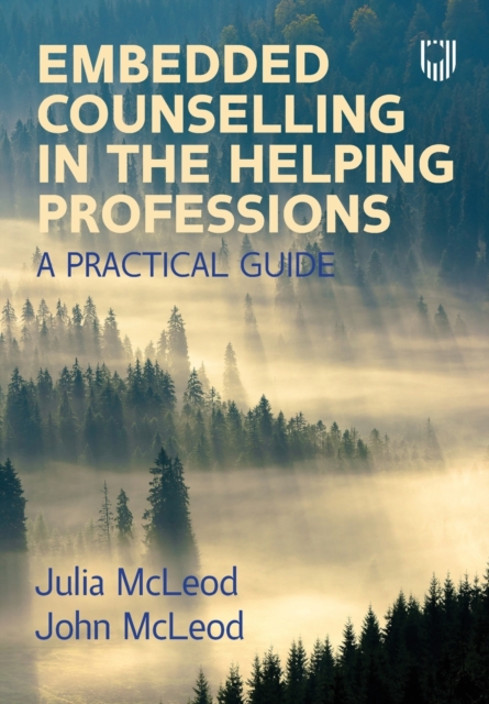 Embedded Counselling in the Helping Professions:  A Practical Guide, Paperback / softback Book