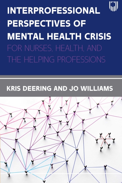 Interprofessional Perspectives Of Mental Health Crisis: For Nurses, Health, and the Helping Professions, EPUB eBook