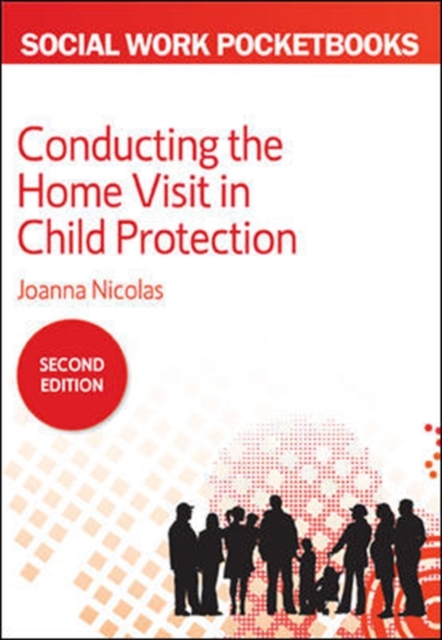 Conducting the Home Visit in Child Protection, Paperback / softback Book