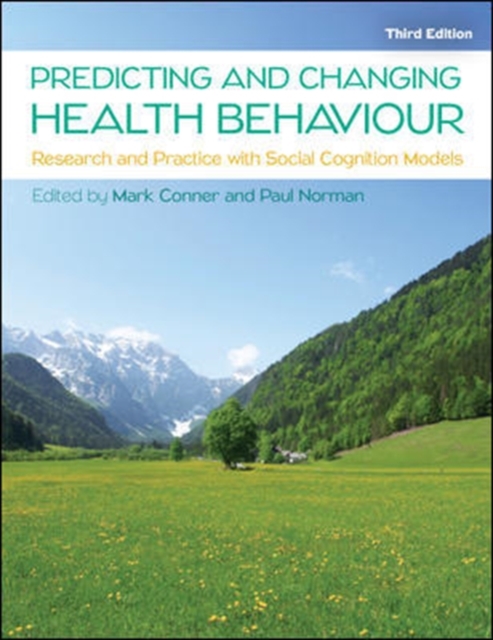 Predicting and Changing Health Behaviour: Research and Practice with Social Cognition Models, Paperback / softback Book