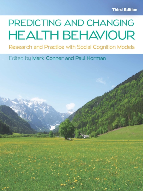 Predicting and Changing Health Behaviour: Research and Practice with Social Cognition Models, EPUB eBook