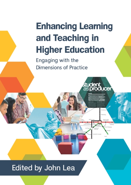 Enhancing Learning and Teaching in Higher Education: Engaging with the Dimensions of Practice, EPUB eBook