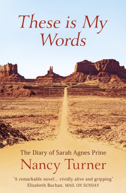 These is My Words : The Diary of Sarah Agnes Prine, 1881-1901, Paperback / softback Book