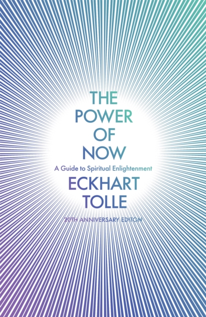 The Power of Now : (20th Anniversary Edition), Paperback / softback Book