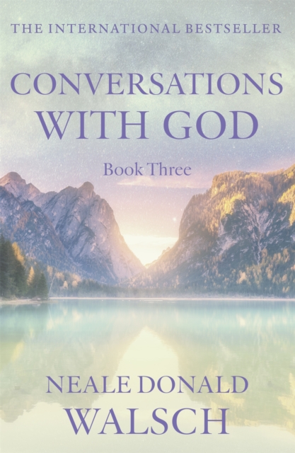Conversations with God - Book 3 : An uncommon dialogue, Paperback / softback Book