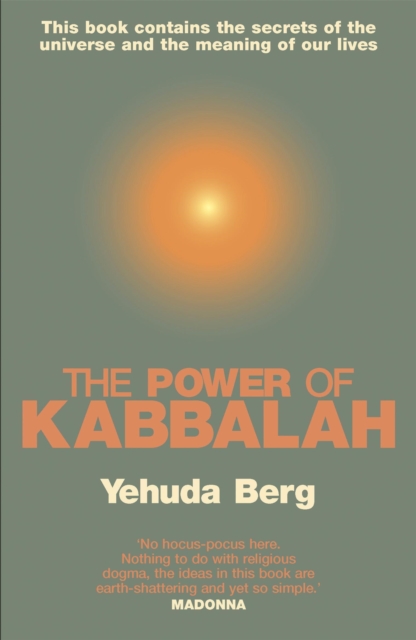 The Power Of Kabbalah : This book contains the secrets of the universe and the meaning of our lives, Paperback / softback Book