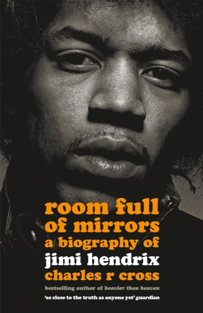 Room Full of Mirrors : A Biography of Jimi Hendrix, Paperback / softback Book