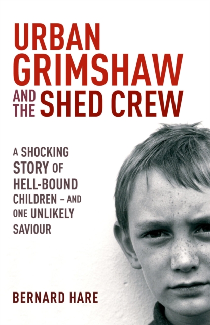 Urban Grimshaw and The Shed Crew, Paperback / softback Book