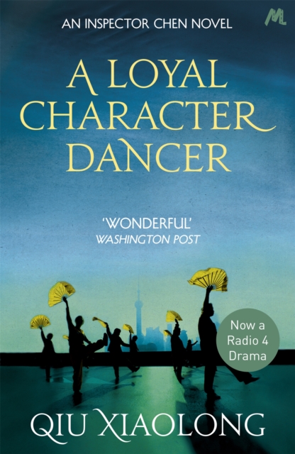 A Loyal Character Dancer : Inspector Chen 2, Paperback / softback Book