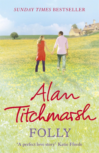 Folly : The gorgeous family saga by bestselling author and national treasure Alan Titchmarsh, Paperback / softback Book