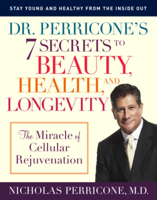 Dr. Perricone's 7 Secrets to Beauty, Health, and Longevity, EPUB eBook